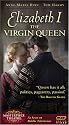 Elizabeth I-the Virgin Queen [VHS]