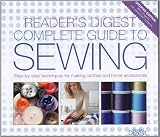 The Readers Digest Complete Guide to Sewing
