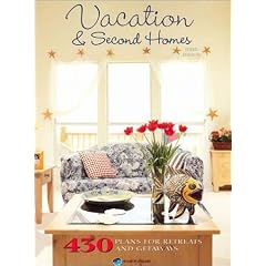 Vacation & Second Homes: 430 House Plans for Retreats and Getaways