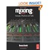 Mixing Audio: Concepts, Practices and Tools