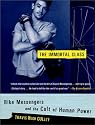The Immortal Class: Bike Messengers and the Cult of Human Power
