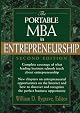The Portable MBA in Entrepreneurship, Complete Coverage of What Leading Business Schools Teach About Entrepreneurship; Insights on Marketing, Financing, Planning, Leagal and Tax Strategies, and More