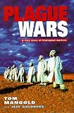 Plague Wars: A True Story of Biological Warfare