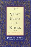The Great Poems of the Bible: A Reader`s Companion with New Translations