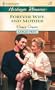 Forever Wife and Mother (Harlequin Romance #583 Larger Print)