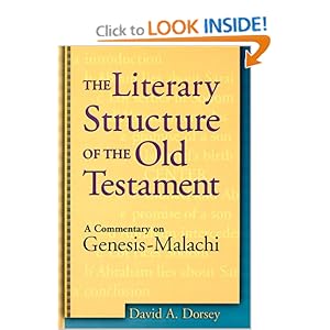 Literary Structure of the Old Testament, The: A Commentary on Genesis-Malachi David A. Dorsey