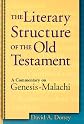 The Literary Structure of the Old Testament: A Commentary on Genesis-Malachi