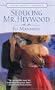 Seducing Mr. Heywood (Signet Regency Romance)