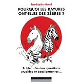Pourquoi les rayures ont-elles des z�bres ?par Jean-Baptiste Giraud