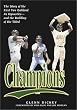 Champions: The Story of the First Two Oakland A's Dynasties and the Building of the Third