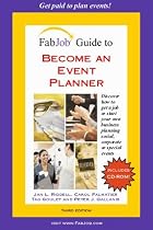 FabJob Guide to Become an Event Planner: Discover How to Get Hired to Plan Parties, Meetings and other Social or Business Events (Book and CD-ROM Set)