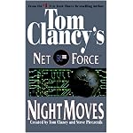 Night Moves (Tom Clancy's Net Force, No. 3) book cover