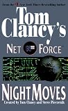 Night Moves (Tom Clancy's Net Force, No. 3)