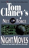 Night Moves (Tom Clancy's Net Force, No. 3)
