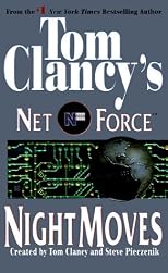 Night Moves (Tom Clancy's Net Force, No. 3)