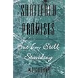 Shattered Promises But I'm Still Standing