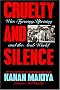 Cruelty and Silence: War, Tyranny, Uprising in the Arab World