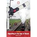abc Signalling in the Age of Steam (Second Edition)