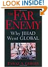 The Far Enemy: Why Jihad Went Global (Cambridge Middle East Studies)
