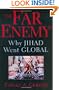 The Far Enemy: Why Jihad Went Global (Cambridge Middle East Studies)