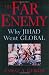 Image of The Far Enemy: Why Jihad Went Global (Cambridge Middle East Studies)