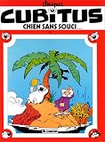 Cubitus, tome 11 : Chien sans souci