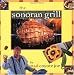 The Sonoran Grill (Cookbooks and Restaurant Guides)