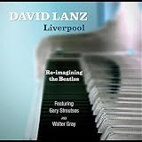 David Lanz Liverpool Re-Imagining the Beatles