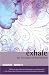 Exhale: An Overview of Breathwork