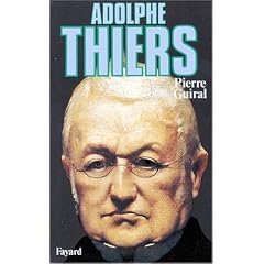 Adolphe Thiers, ou, De la n�cessit� en politique