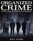 Organized Crime: An Inside Guide to the World's Most Successful Industry