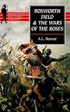 Bosworth Field and the Wars of the Roses (Wordsworth Military Library)