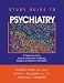Study Guide to Psychiatry: A Companion to the American Psychiatric Publishing Textbook of Psychiatry