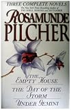 Rosamunde Pilcher: Three Complete Novels: The Empty House; The Day of the Storm; Under Gemini