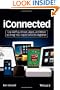 iConnected: Use AirPlay, iCloud, Apps, and More to Bring Your Apple Devices Together