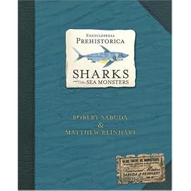 Encyclopedia Prehistorica : Sharks and Other Sea Monsters
