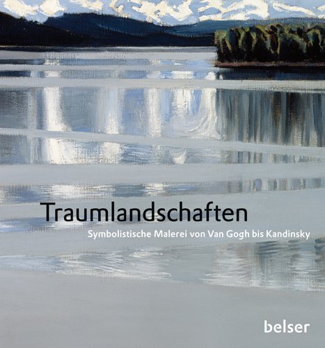 Produkt-Bild: Traumlandschaften: Symbolistische Malerei von Van Gogh bis Kandinsky