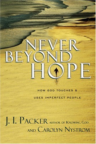 Never Beyond Hope: How God Touches & Uses Imperfect People under The Books Store