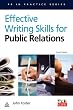 Effective Writing Skills for Public Relations (PR in Practice)