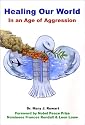 Healing Our World in an Age of Aggression