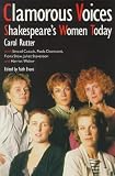 Clamorous Voices: Shakespeares Women Today