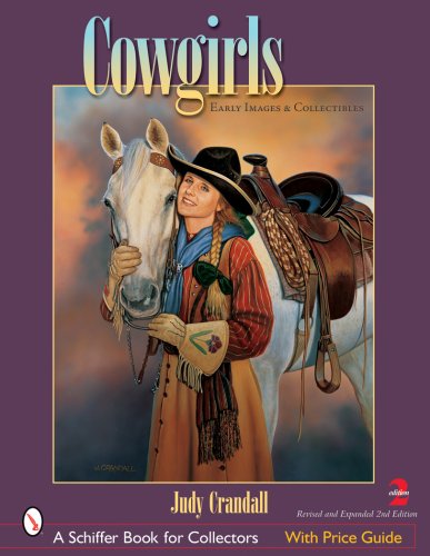 Cowgirls: Early Images and Collectibles (Schiffer Book for Collectors)