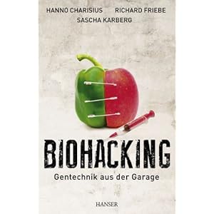 Biohacking: Gentechnik aus der Garage