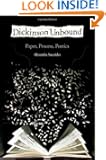 Dickinson Unbound: Paper, Process, Poetics