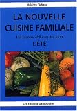 Revue GabriAndre  / la nouvelle cuisine familiale : 150 menus, 300 recettes pour l'été