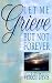 Let Me Grieve But Not Forever