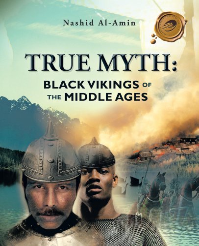 TRUE MYTH: BLACK VIKINGS OF THEMIDDLE AGES