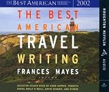 The Best American Travel Writing 2002 (Best American)