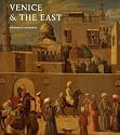Venice & the East: The Impact of the Islamic World on Venetian Architecture 1100-1500
