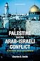 Palestine and the Arab-Israeli Conflict